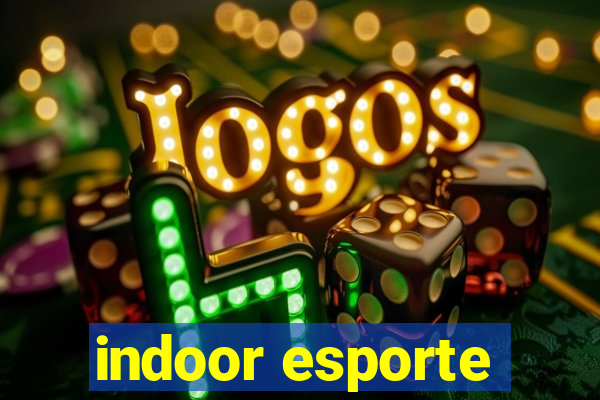 indoor esporte